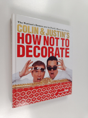 Justin Ryan ym. : Colin & Justin's how Not to Decorate