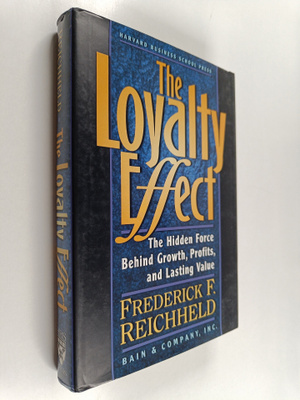 Thomas Teal ym. : The Loyalty Effect - The Hidden Force B...