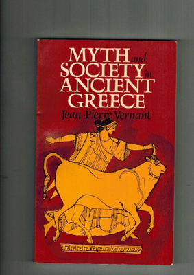 Vernant: Myth and Society in Ancient Greece