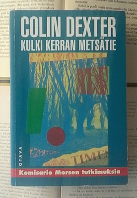 Colin Dexter - Kulki kerran metsätie (nid.)