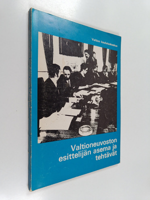 Valtioneuvoston esittelijän asema ja tehtävät