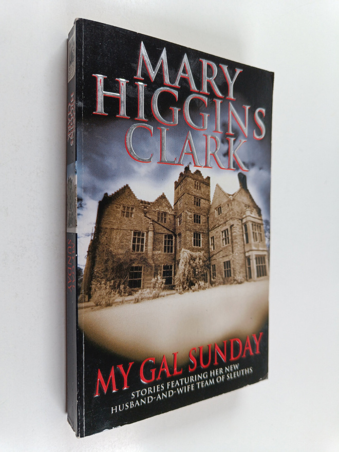 Mary Higgins Clark : My Gal Sunday