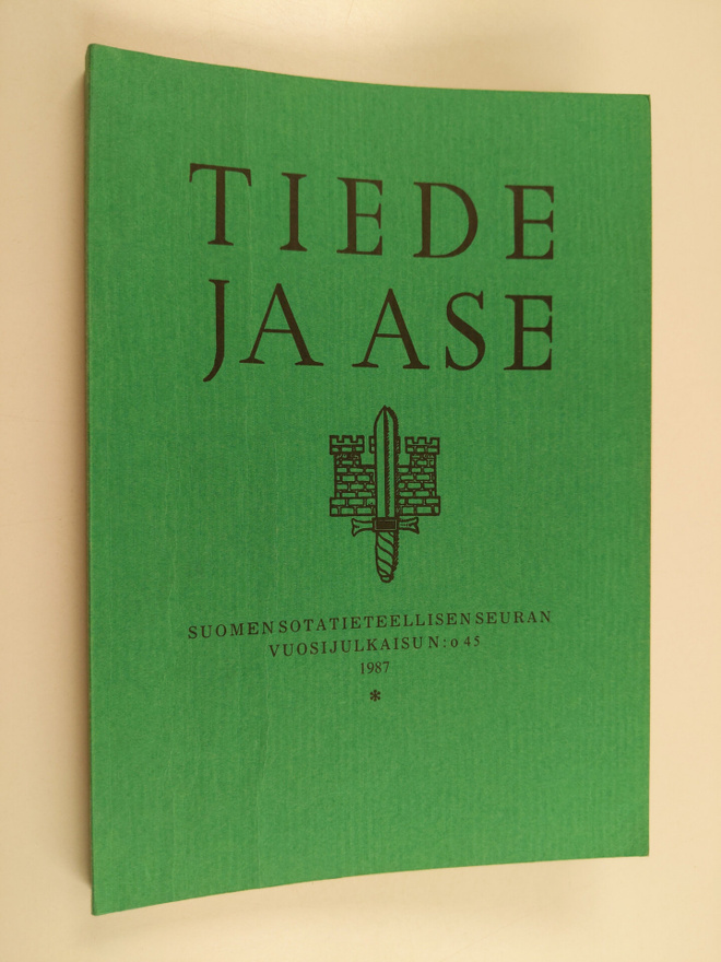 Tiede ja ase 45: Suomen sotatieteellisen seuran vuosijulk...