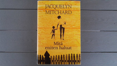 Mitä Eniten Haluat (Jacquelyn Mitchard 1998)