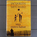 Mitä Eniten Haluat (Jacquelyn Mitchard 1998) - pikkukuva 1