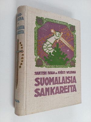 Santeri Ivalo ym. : Suomalaisia sankareita : historiallis...