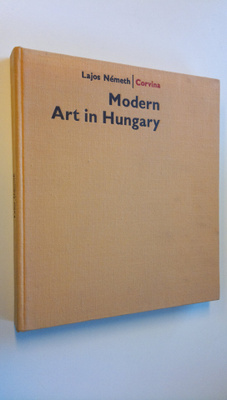 Lajos Nemeth : Modern Art in Hungary