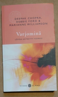 Deepak Chopra - Varjominä, Löydä Kätketty Voimasi
