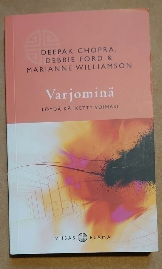 Deepak Chopra - Varjominä, Löydä Kätketty Voimasi