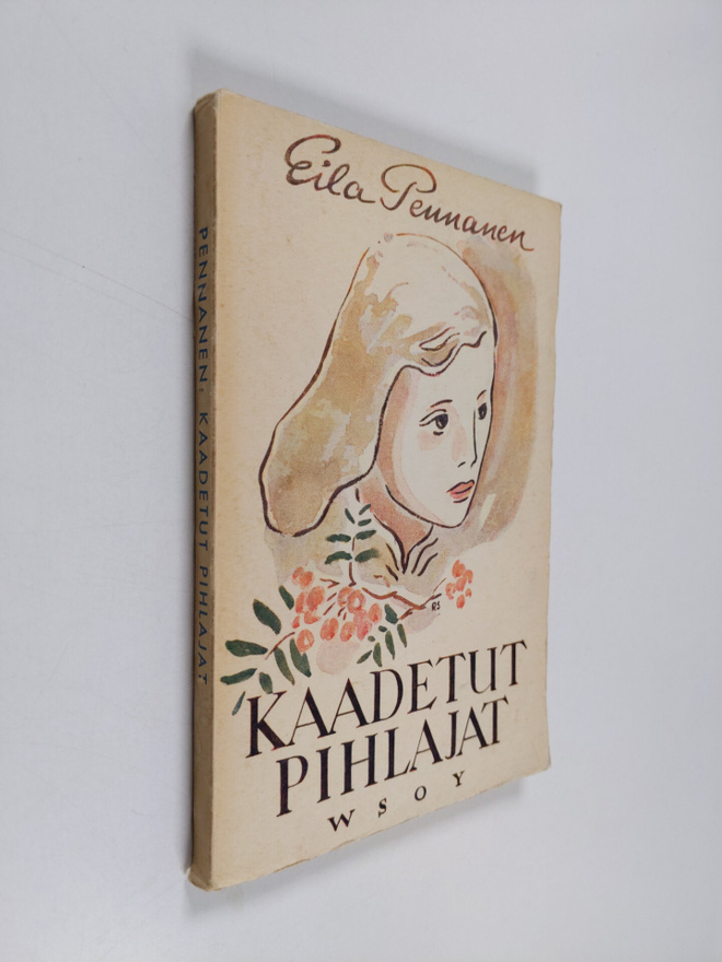 Eila Pennanen : Kaadetut pihlajat