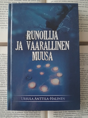 Ursula Anttila-Halinen - Runoilija ja vaarallinen muusa