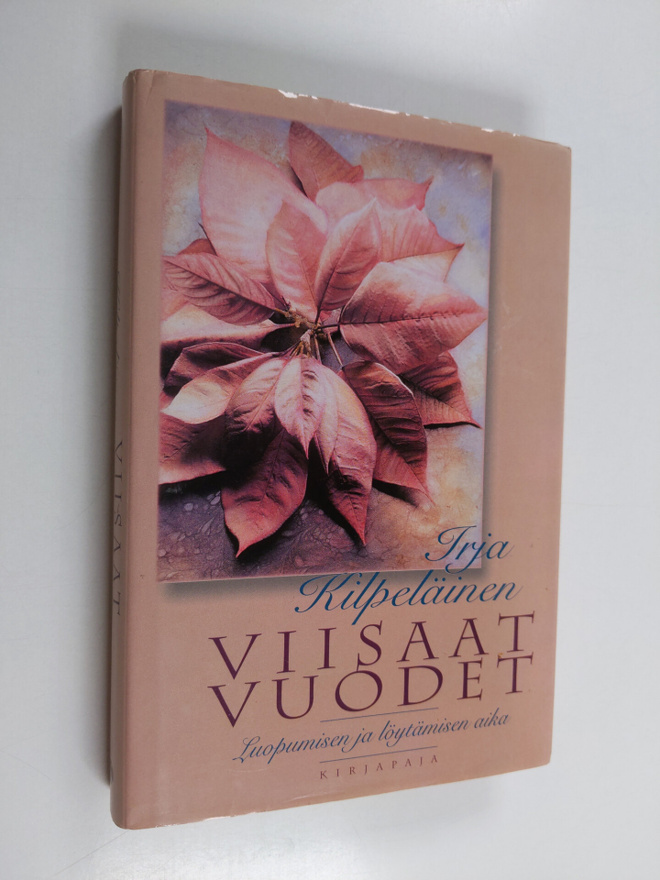 Irja Kilpeläinen : Viisaat vuodet