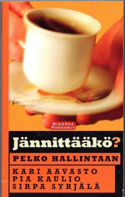 Aavasto/Kaulio/Syrjälä: JÄNNITTÄÄKÖ? PELKO HALLINTAAN