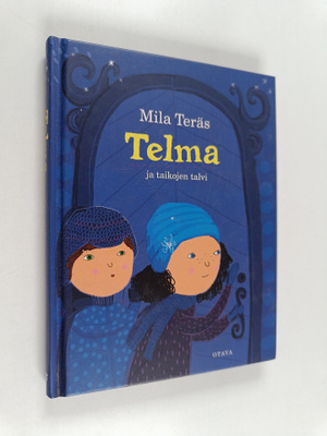 Mila Teräs : Telma ja taikojen talvi