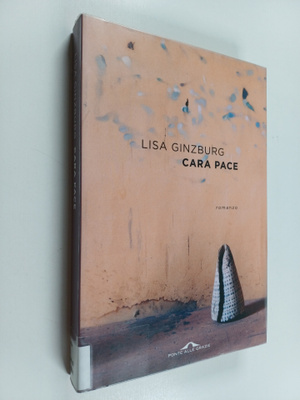 Lisa Ginzburg : Cara pace : romanzo