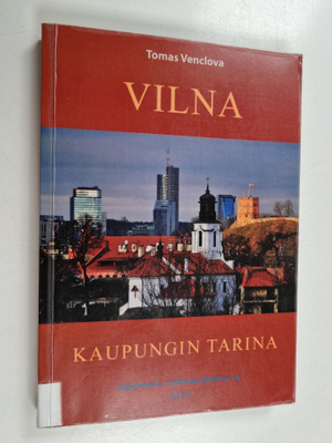 Tomas Venclova : Vilna : kaupungin tarina