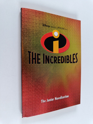 Irene Trimble : The Incredibles - The Junior Novelization