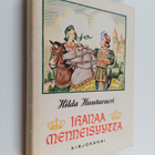 Hilda Huntuvuori : Ihanaa menneisyyttä : historiallisia h... - pikkukuva 1