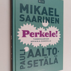 Mikael Saarinen ym. : Perkele! : tunneosaamisen oppikirja... - pikkukuva 1