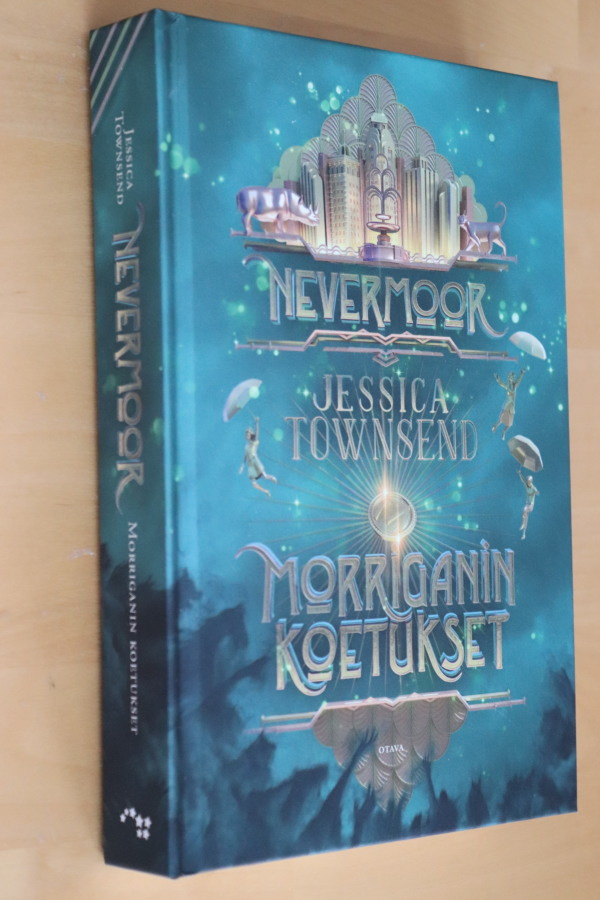 Jessica Townsend : Nevermoor 1 Morriganin koetukset (1.p.)