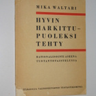 Mika Waltari: Hyvin harkittu - puoleksi tehty (1942) - pikkukuva 1