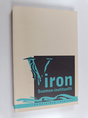 Sirje Kiin : Viron Suomen-instituutti - vuosikirja 1995-1997