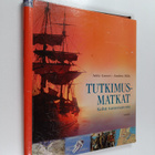 Anita Ganeri ym. : Tutkimusmatkat : kohti tuntematonta - pikkukuva 1