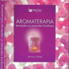 Aromaterapia terveyden ja sairauden hoidossa - pikkukuva 1