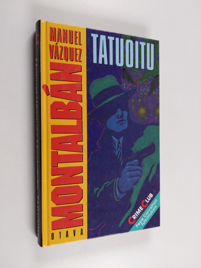Manuel Vazquez Montalban : Tatuoitu