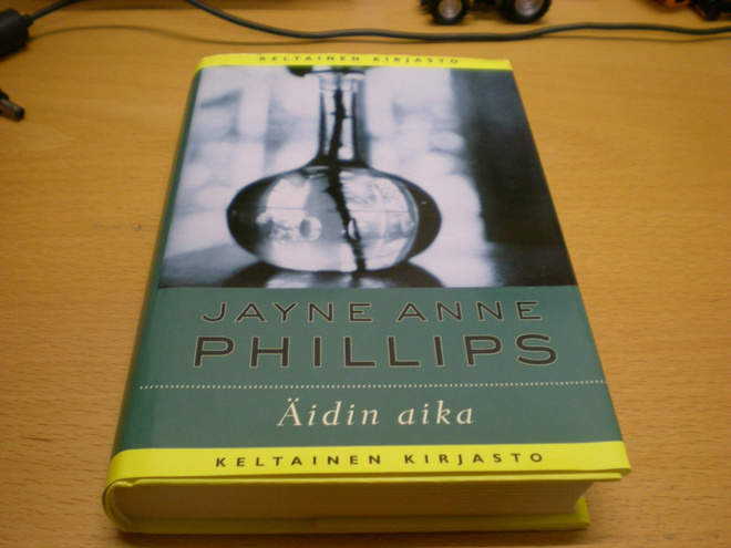 Jayne Anne Phillips: Äidin aika