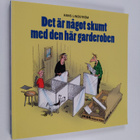 Hans Lindström : Det är något skumt med den här garderoben - pikkukuva 1