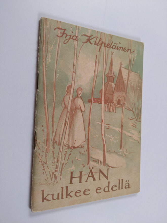 Irja Kilpeläinen : Hän kulkee edellä