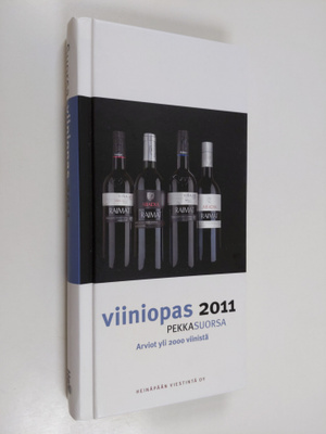 Pekka Suorsa : Viiniopas 2011 : arviot yli 2000 viinistä
