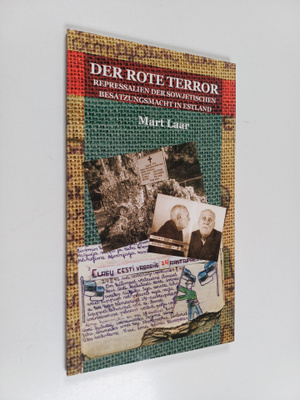 Mart Laar : Der Rote Terror - Repressalien der sowjetisch...
