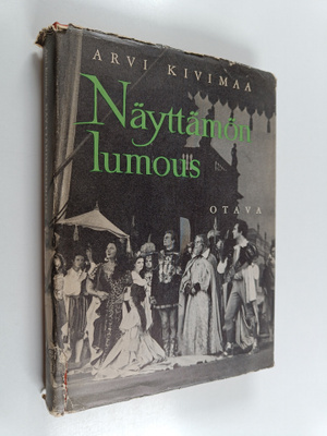 Arvi Kivimaa : Näyttämön lumous