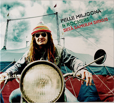 Pelle Miljoona & Rockers – Setä Samulin Sirkus CD