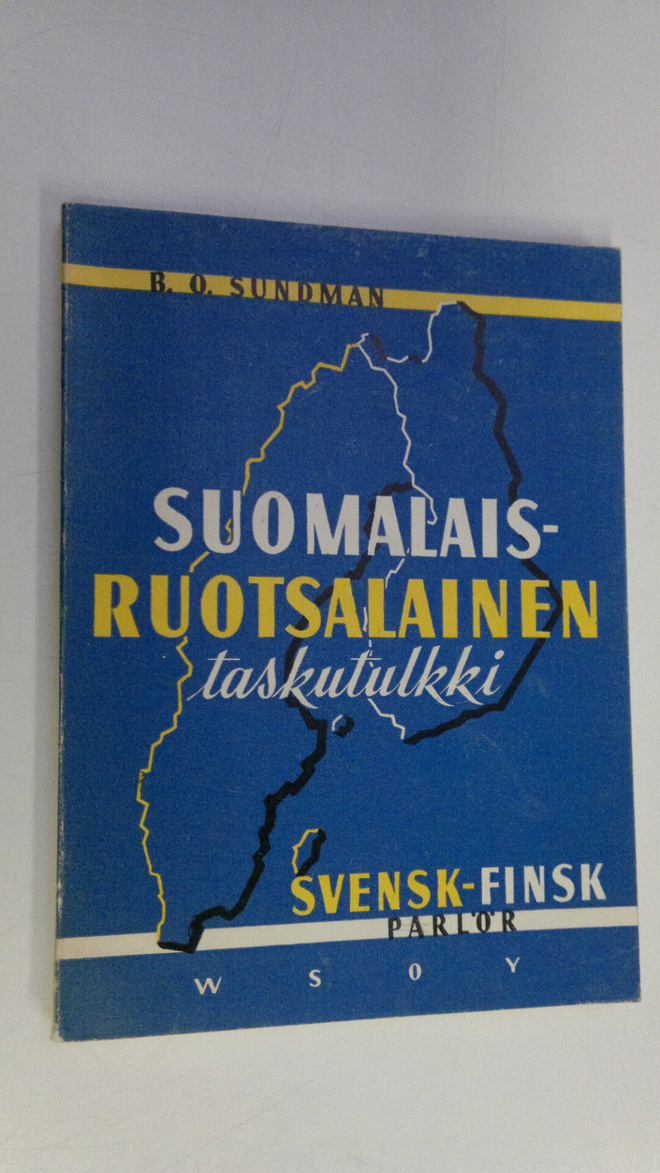 B. O Sundman : Suomalais-ruotsalainen taskutulkki sekä sy...