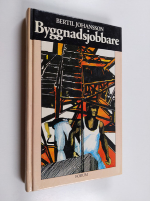 Bertil Johansson : Byggnadsjobbare