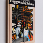 Bertil Johansson : Byggnadsjobbare - pikkukuva 1