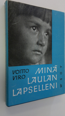Voitto Viro : Minä laulan lapselleni
