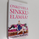 Candace Bushnell : Onko vielä sinkkuelämää? - pikkukuva 1