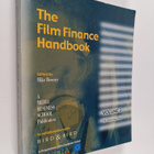 The Film Finance Handbook Volume 2 : The Reference Book - pikkukuva 1