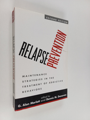 G. Alan Marlatt ym. : Relapse Prevention - Maintenance St...