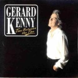 Gerard Kenny - Time Between the Time (CD)