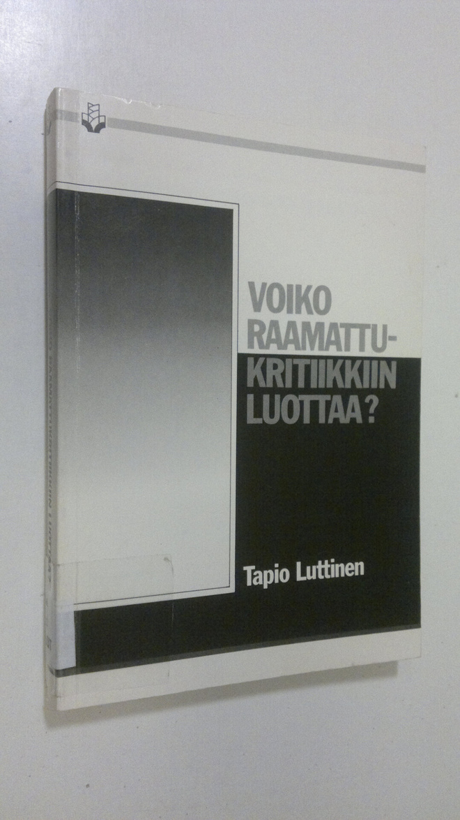 Tapio Luttinen : Voiko raamattukritiikkiin luottaa