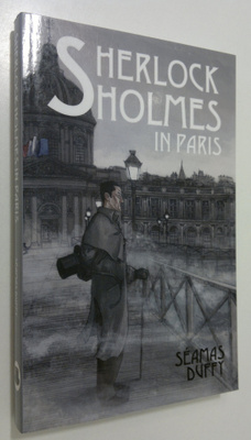 Seamas Duffy : Sherlock Holmes in Paris