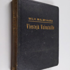 Wilhelmi Malmivaara : Viestejä vaivatuille - pikkukuva 1