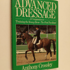 Anthony Crossley : Advanced Dressage - A Companion to "Tr... - pikkukuva 1