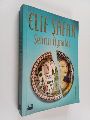 Elif Shafak : Sehrin aynalari