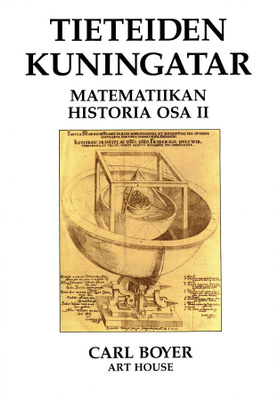 Carl Boyer : Tieteiden kuningatar – Matematiikan historia II